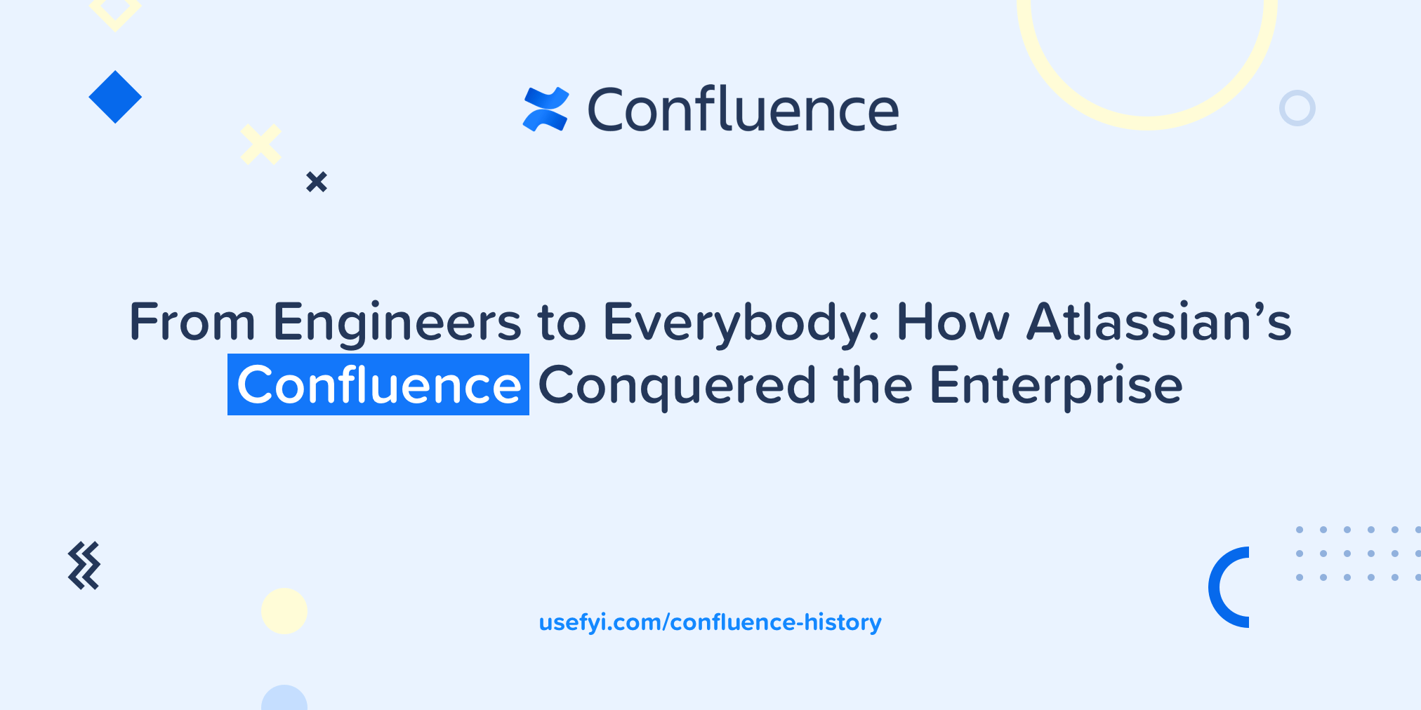 From Engineers To Everybody How Atlassian S Confluence Conquered The Enterprise