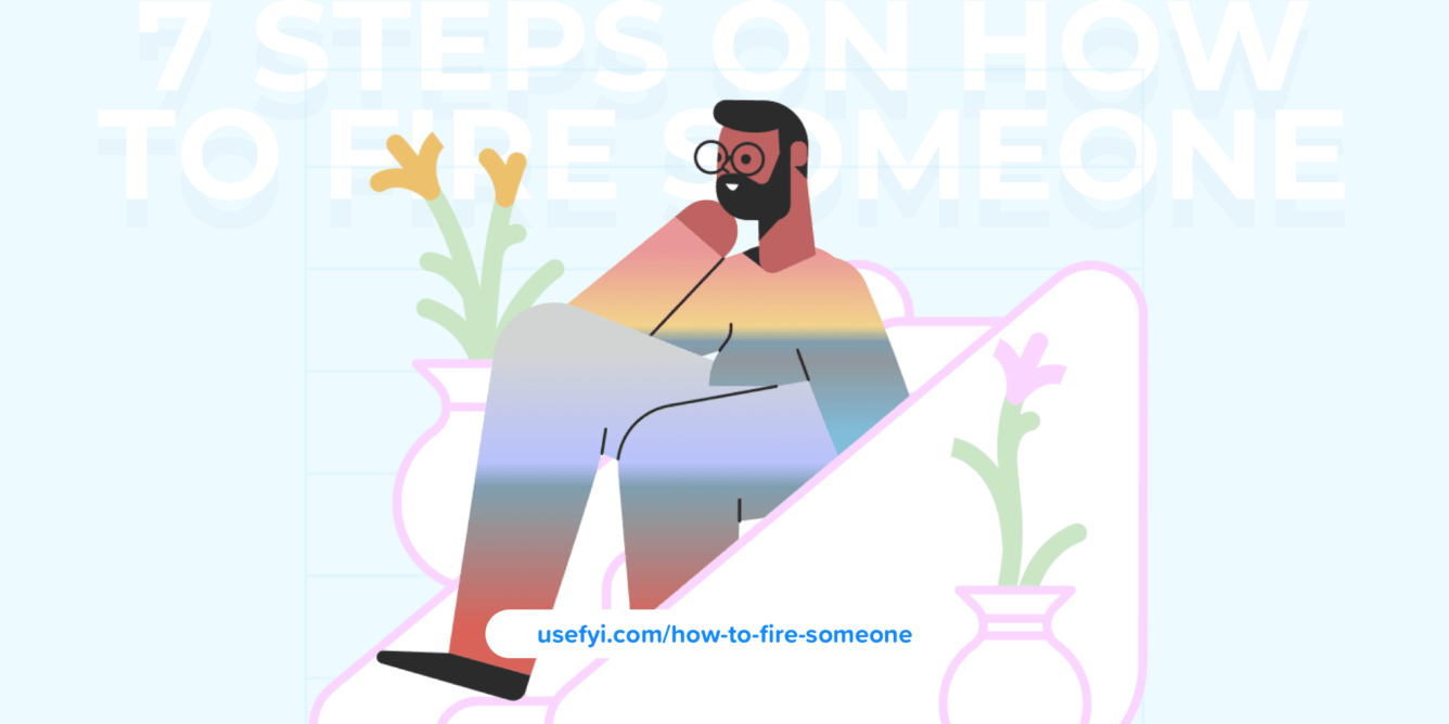 7 Steps On How To Fire Someone Without Getting Sued