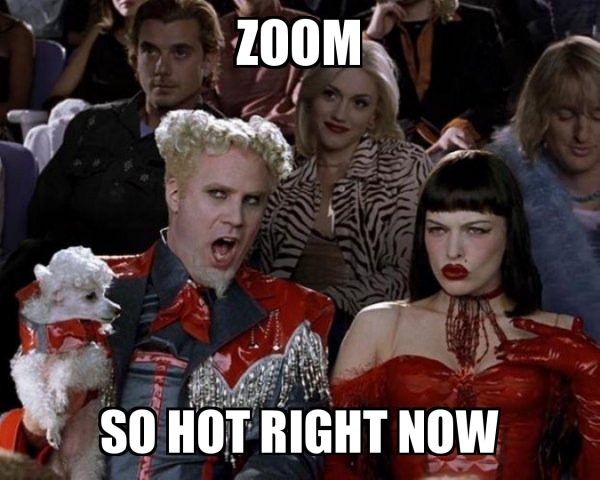 Zoom so hot right now