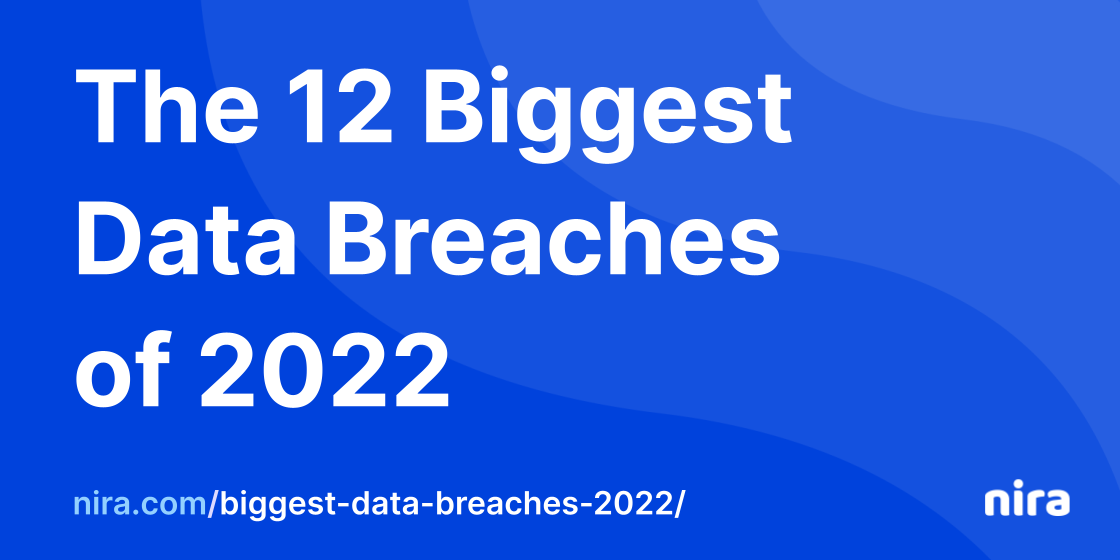 The 12 Biggest Data Breaches of 2022